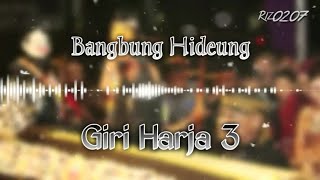 Bangbung Hideung - Giri Harja 3 | Asep Sunandar Sunarya