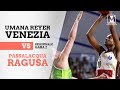 Umana Reyer - Ragusa: Gara 2 semifinale scudetto 2018/19