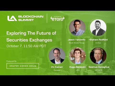 The Future of Securities Exchanges | LA Blockchain Summit