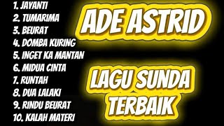 KUMPULAN LAGU ADE ASTRID FULL ALBUM | LAGU SUNDA