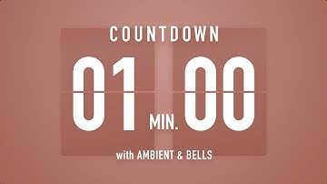 1 Minute Countdown Timer 🤎 Flip Clock with Ambient Music & Bells 🔔🎵