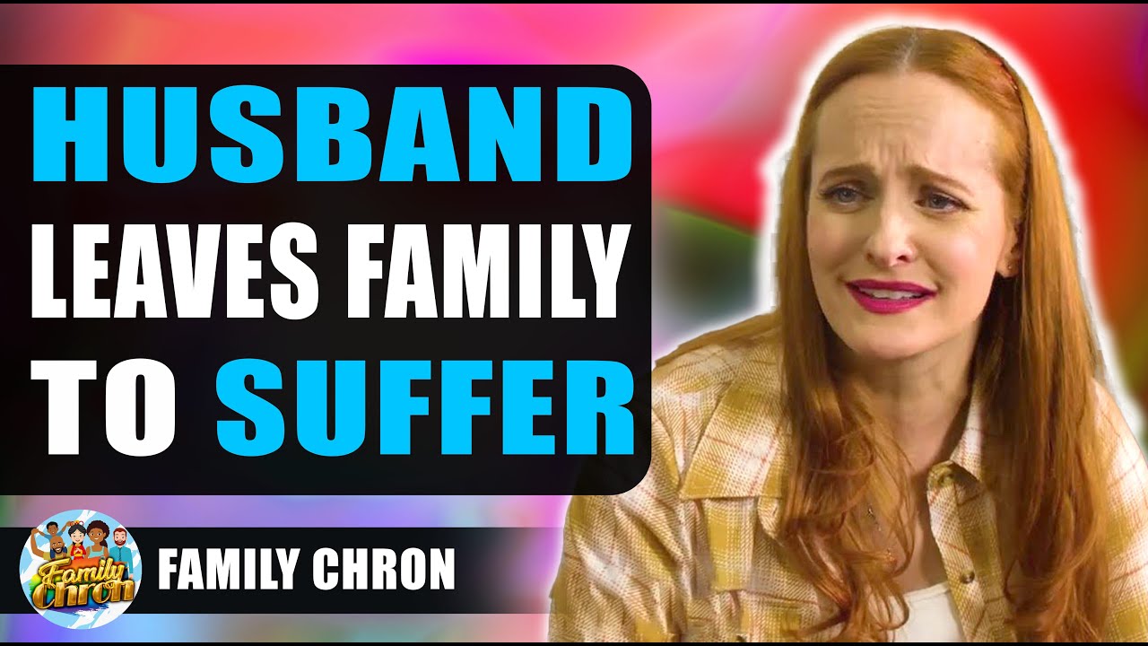 Husband Leaves Family To Suffer. What Happens Next Is Shocking.