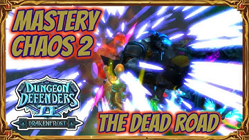 Dungeon Defenders 2 | Mastery Chaos 2 - The Dead Road