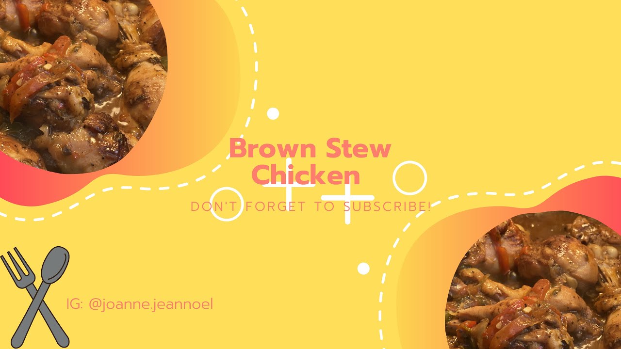 Brown Stew Chicken Tutorial YouTube