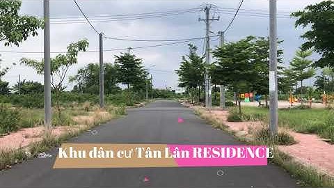 NỀN ĐẸP - GIÁ RẺ - KDC TÂN LÂN RESEDENCE