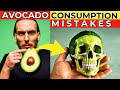 Avocado Consumption Mistakes You Make All The Time!