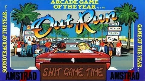 SHIT GAME TIME: OUTRUN (AMSTRAD CPC464 - Contains Swearing!)