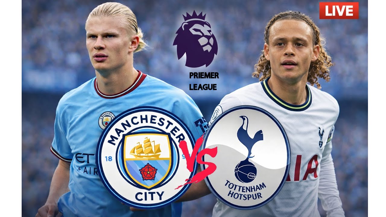 Manchester City vs Tottenham Hotspur LIVE 🔴 | Premier League 2026 | Full Match  Live Stream