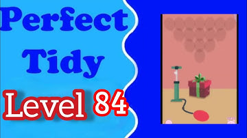 Perfect Tidy Level 84 Walkthrough Solution