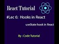 #lec 6 Hooks in react  js | How to use Hook in React | useState Hook#codetutorial#codetutorial2023