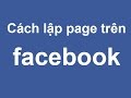 Hướng dẫn cách tạo fanpage trên facebook nhanh nhất |namdaik