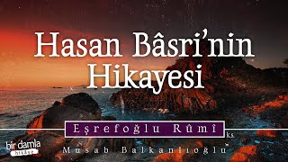 Cömert Ol ve Cömertliği Âdet Edin!.. / HASAN BÂSRİ'NİN HİKAYESİ | Müzekki'n Nüfûs