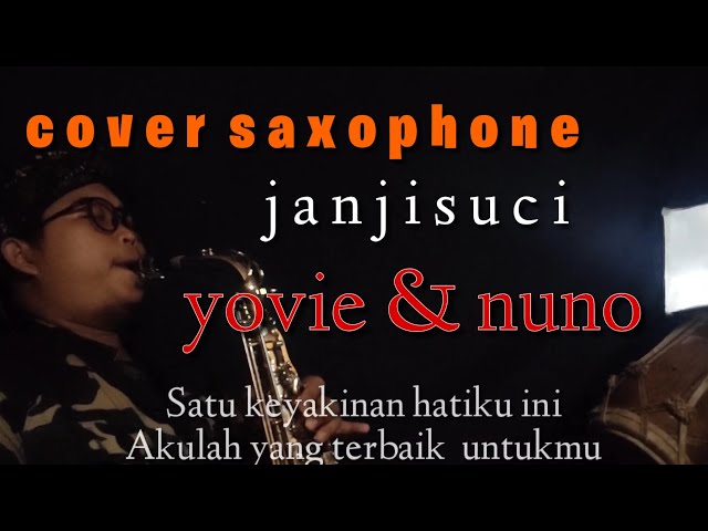 Yovie u0026 nuno || janji suci || cover saxophone class=