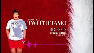 BAND YA KAKO TWI FITI TAMO