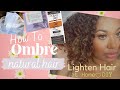 Ombré Natural Hair at home 🤍 DIY lighten hair