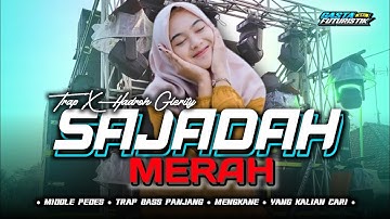 DJ SAJADAH MERAH ‼️ SHOLAWAT HAJATAN • BASS NGUK BLAYER X HADROH KOPLO • GASTA FUTURISTIK