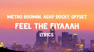 Metro Boomin , Takeoff, ASAP Rocky - Feel The Fiyaaah (Lyrics) (Rip Offset)