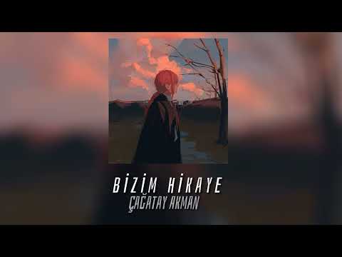 Çağatay Akman - Bizim hikaye (speed up)