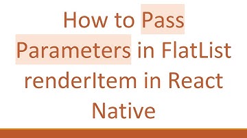 How to Pass Parameters in FlatList renderItem in React Native