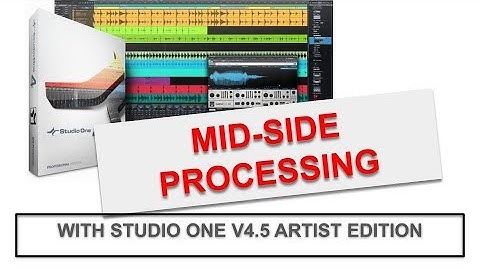 Mid-Side Audio Processing With Studio One 4.5 Artist - Tutorial