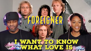 Foreigner “I Want To Know What Love Is