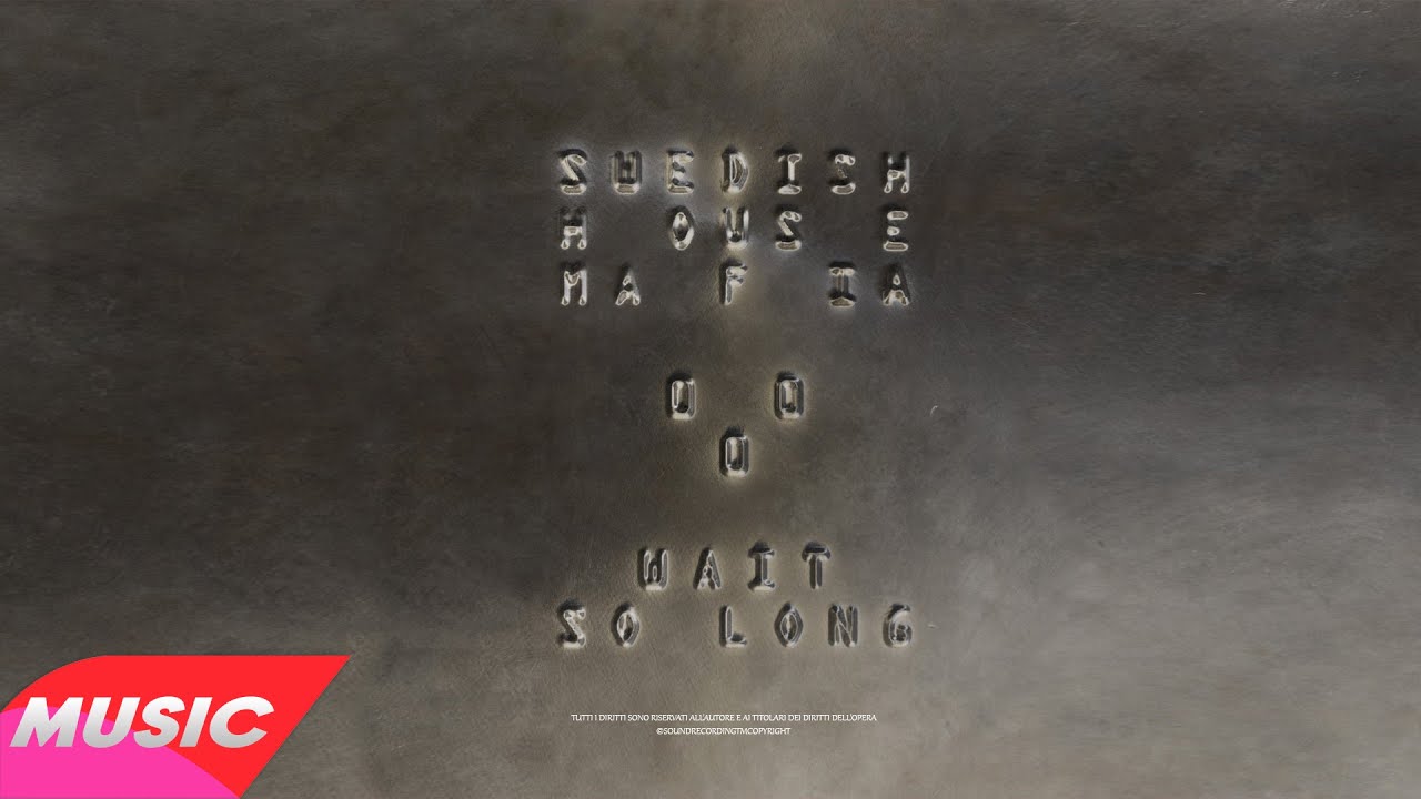 Swedish House Mafia - Wait So Long (Original Mix) Swedish House Mafia - Wait So Long (Original Mix)