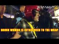 Uncooperative Drunk Woman Gets Placed in the Wrap