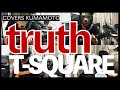 truth / T-SQUARE【COVER】