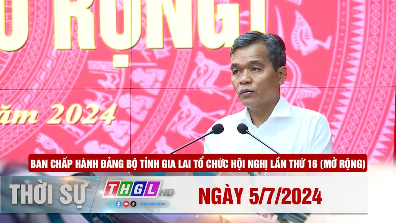 Thgl Chương trình Thời sự THGL ngày 5/7/2024 - YouTube