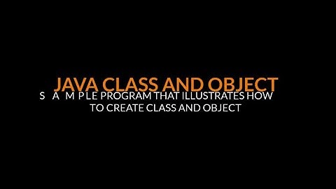 JAVA CLASS AND OBJECT