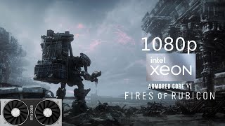 Armored Core VI: Fires of Rubicon - Xeon E5 2643 V2 + RTX 2060 - 1080p