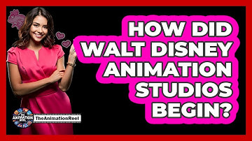 How Did Walt Disney Animation Studios Begin?