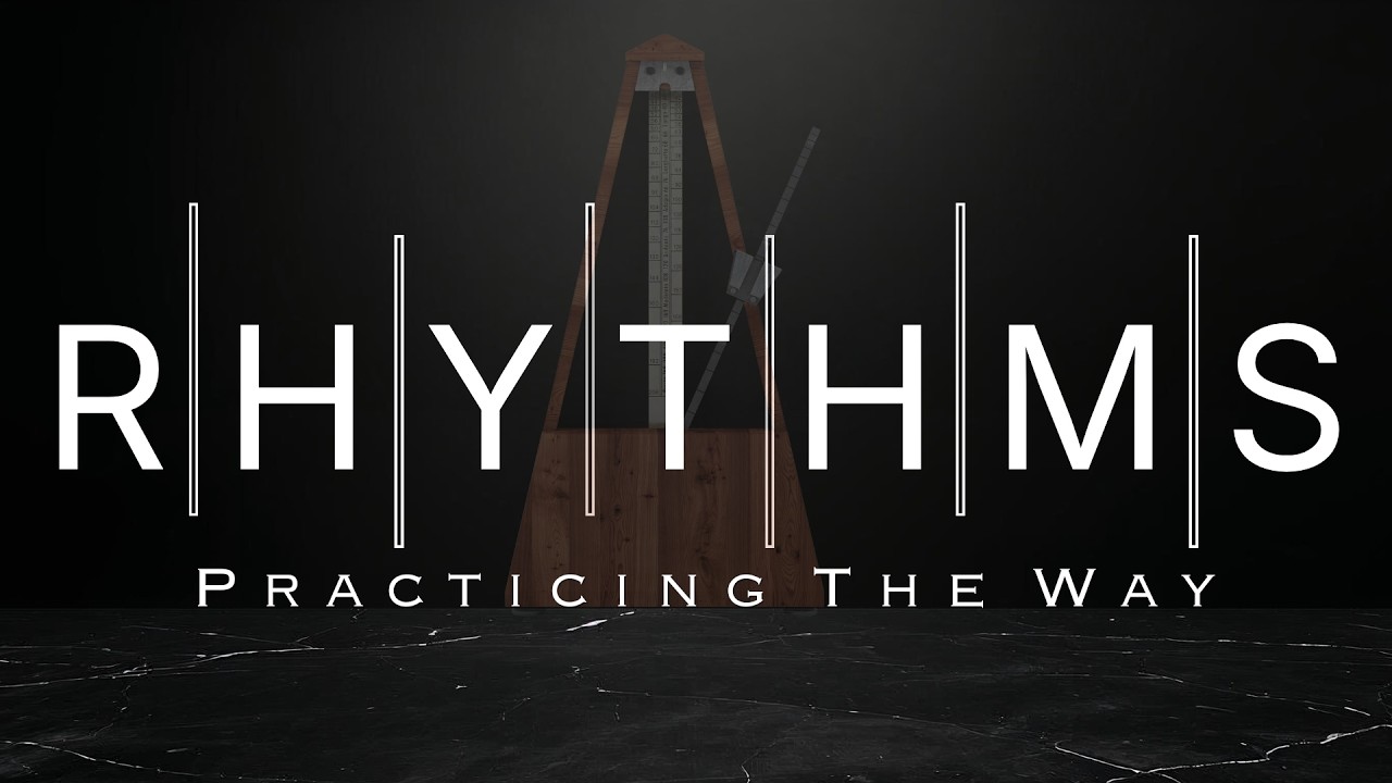 Rhythms - Week 1 -  Pastor Sean Taylor - June 7th 2026