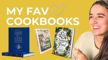 MY FAVOURITE REAL FOOD COOKBOOKS // life changing food cook book, grown and gathered and more