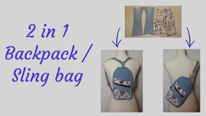 5 Ways To Craft A 2 In 1 Sling Backpack Upcycling 2024