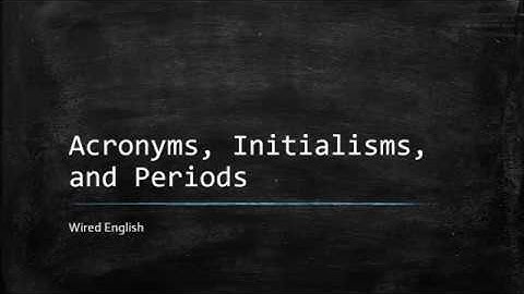Acronyms, Initialisms, and Periods