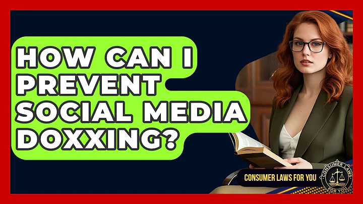 How Can I Prevent Social Media Doxxing? - Consumer Laws For You