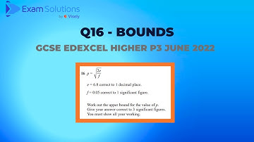 GCSE Edexcel June 2022 Higher Paper 3 Q16 - Bounds | ExamSolutions