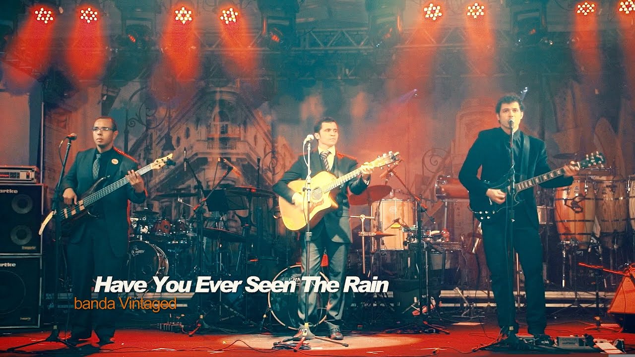 Have You Ever Seen The Rain Youtube