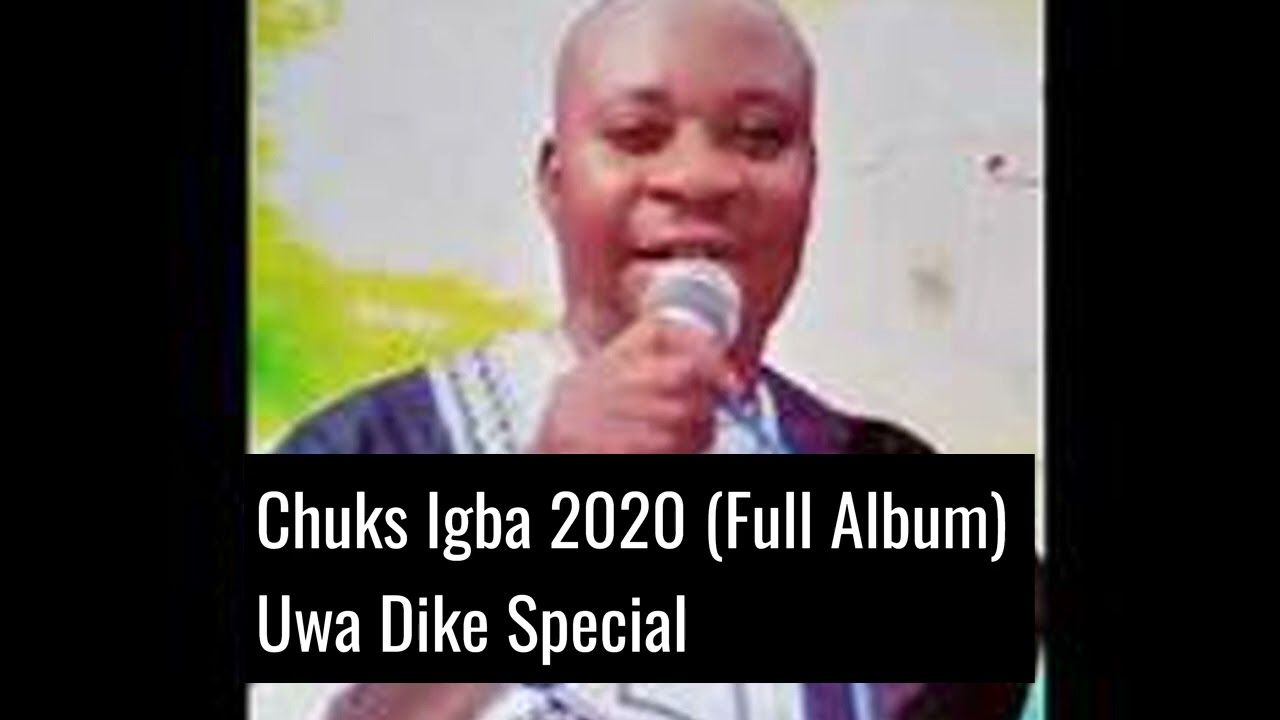 CHUKS IGBA      JUNE 2020 FULL ALBUM   2020