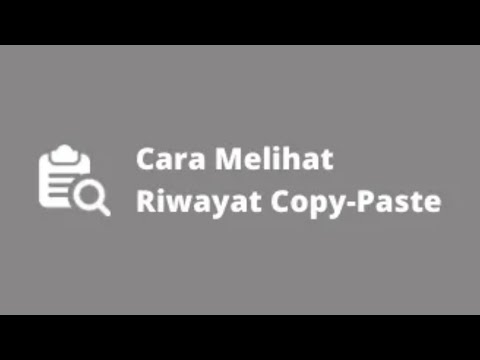 CARA MELIHAT RIWAYAT COPY PASTE DI SEMUA HP ANDROID