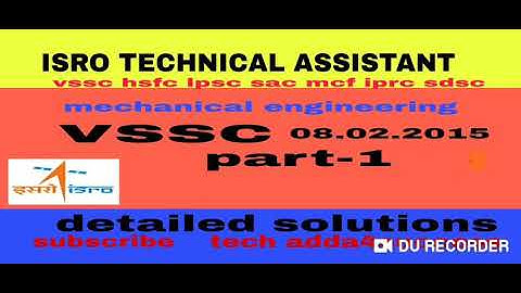 ISRO VSSC 2015 (PART-1) TECHNICAL ASSISTANT MECHANICAL