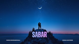 Download Lagu Sabar - Lyrical | Vikram Montrose | Farhad Bhiwandiwala | Akash Yadav MP3
