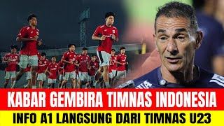 KABAR GEMBIRA TIMNAS INDONESIA, INFO A1 LANGSUNG DARI TIMNAS U23