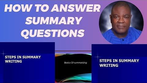 How to Answer Summary Questions in your WAEC English Exams