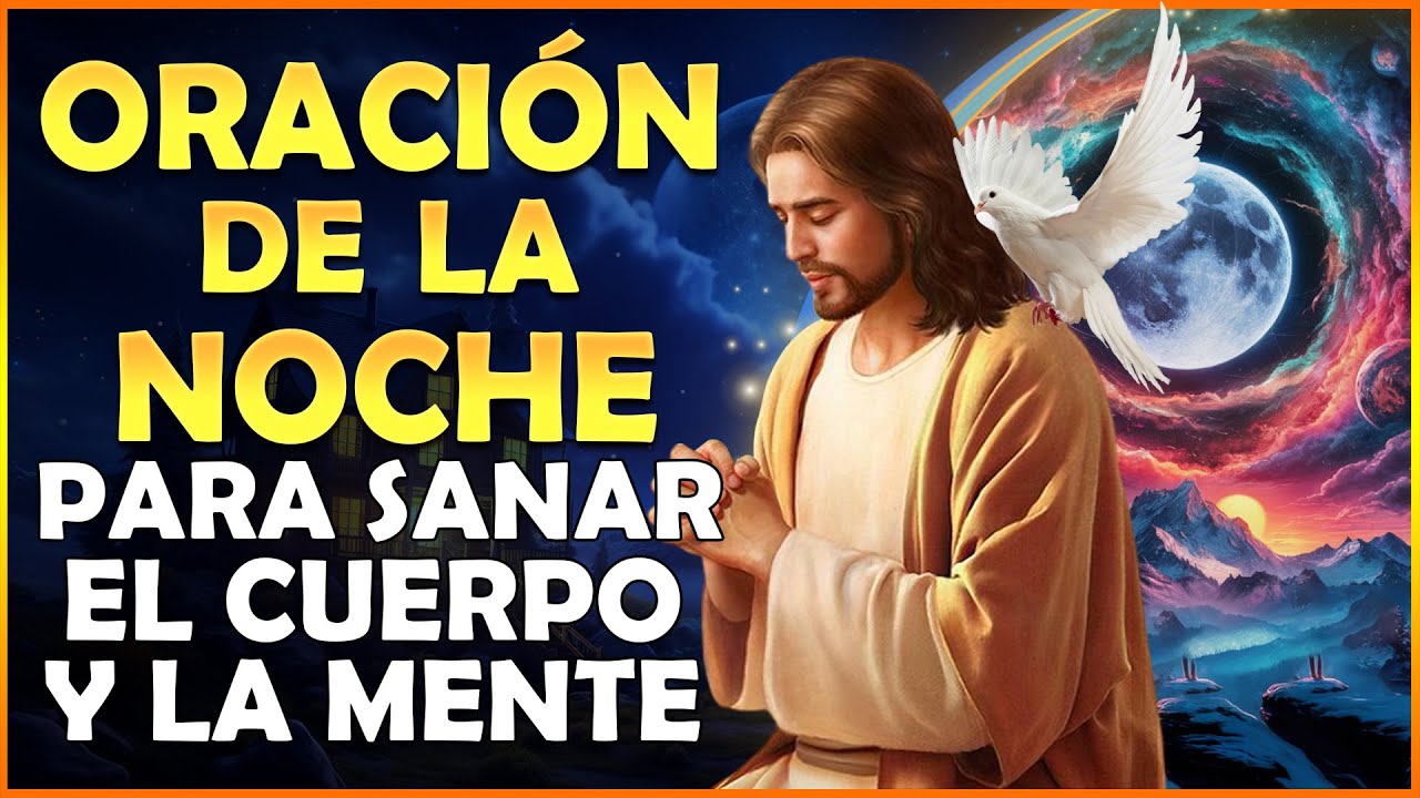 Oración de la Noche al Espíritu Santo, para Sanar el Cuerpo y la Mente ...