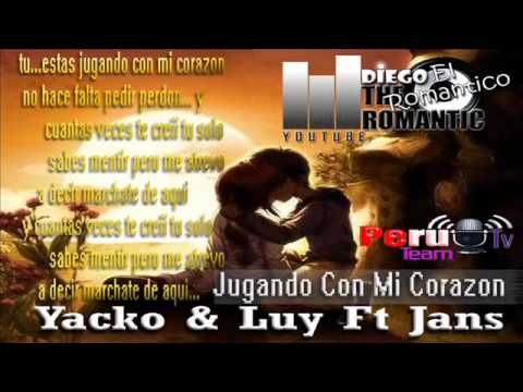 Yacko & Luy Ft Jans - Jugando Con Mi Corazon Exclu...