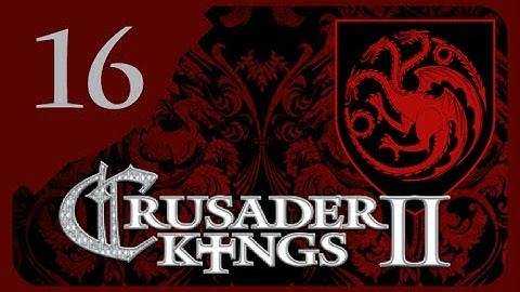 Crusader Kings II Game of Thrones - Targaryen Valyria #16