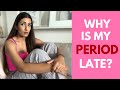 Why Is My Period Late? | Leeza Mangaldas