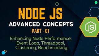 Node JS Advanced Concepts - Part 01 #nodejs #nodejsadvanced